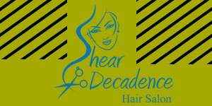 Shear Decadence Salon Tyler