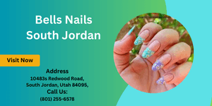 Bells Nails South Jordan