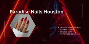 Paradise Nails Houston